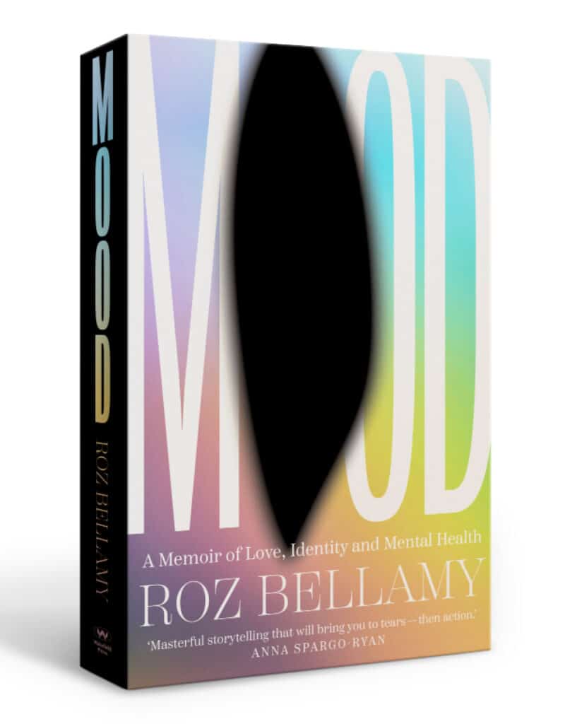 Book with rainbow cover and the words 'Mood: A Memoir of Love, Identity and Mental Health' by Roz Bellamy. There is a large black shape over the first 'o' in Mood.